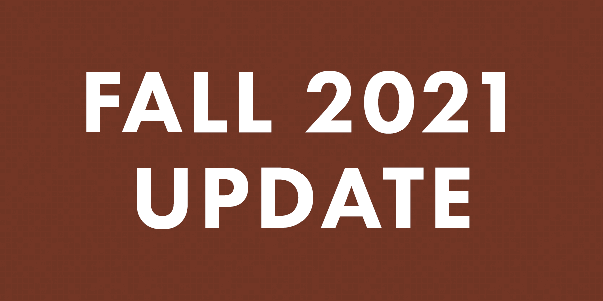 Fall 2021 Update