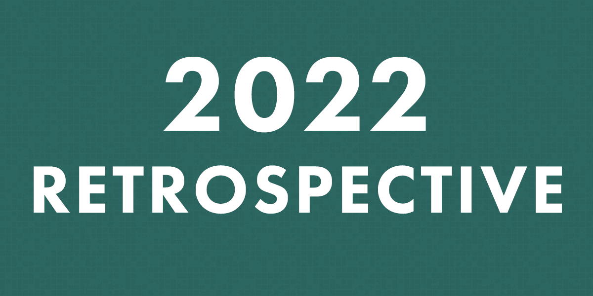 2022 Retrospective